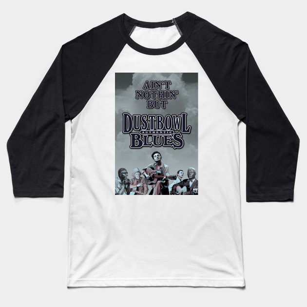 Ain't Nothin' But Authentic - Dustbowl Blues Baseball T-Shirt by PLAYDIGITAL2020